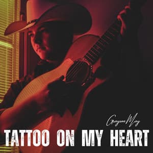 Tattoo On My Heart by Grayson May