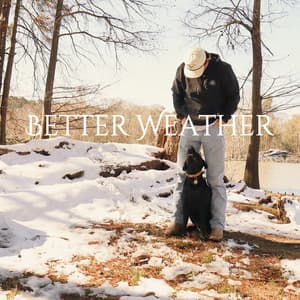 Better Weather by Cody Oliphant