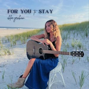 for you to stay by Chloe Graham