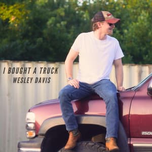 I Bought A Truck by Wesley Davis