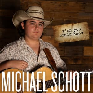 Wish You Could Know by Michael Schott