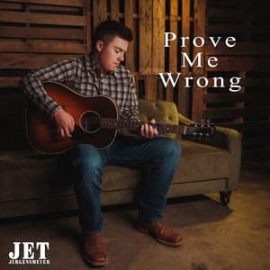 Prove Me Wrong by Jet Jurgensmeyer