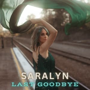 Last Goodbye by Saralyn